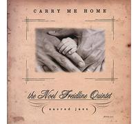 Noel Freidline - Carry Me Home