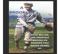 Noel Hynd A Brooklyn Guy: Otto Miller: The Greatest Brooklyn Dodger You Noel Hynd Multicolor