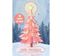 Noël Magique - Carnet de Coloriage Inversé: Sapins de Noël (Noël Magique - Les Carnets de Coloriage Inversé)