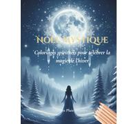 Noël Mystique: Coloriages spirituels pour célébrer la magie de l’hiver