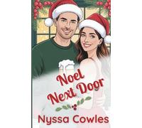 Noel Next Door: A Grumpy-Sunshine Holiday Romance