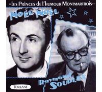 Noel Noel- Raymond Souplex - Les Princes De Lhumour Montmartrois