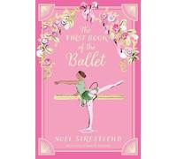 Noel Streatfeild First Book of the Ballet Hardback Noel Streatfeild Multicolor