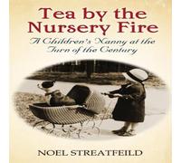 Noel Streatfeild Tea By The Nursery Fire Paperback Book Noel Streatfeild Multicolor
