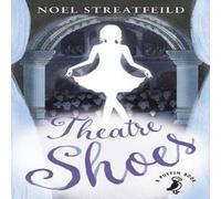 Noel Streatfeild Theatre Shoes Paperback Book Noel Streatfeild Multicolor