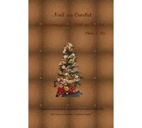 Noël tout doux au Crochet: Les Personages de Noël au Crochet