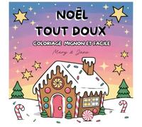 Noël Tout Doux: Coloriage mignon et facile
