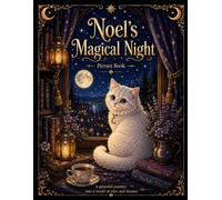 Noel's Magical Night: A Magical Bedtime Story