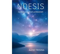 NOESIS: Eine Reise zwischen Traum und Bewusstsein