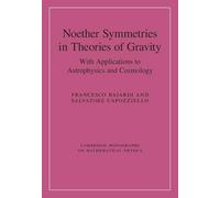 Noether Symmetries in Theories of Gravity: With Applications to Astrophysics and Cosmology (Cambridge Monographs on Mathematical Physics)