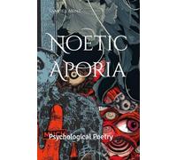 Noetic Aporia: Psychological Poetry