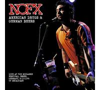 Nofx - American Drugs and German Beers: Live at the Bizzarre Festival 1995