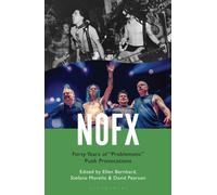 NOFX : Forty Years of "Problematic" Punk Provocations