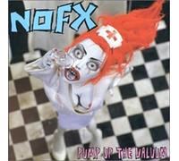 NOFX - Pump Up The Valuum (US Edition) - Vinyl