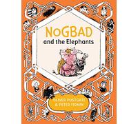 Nogbad and the Elephants: 6 (Noggin the Nog)