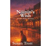 Noínín's Wish: A Cedar Hollow Romance (Cedar Hollow Stories)