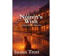 Noínín's Wish: A Cedar Hollow Romance (Cedar Hollow Stories)