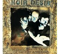Noir Desir - Veuillez Rendre