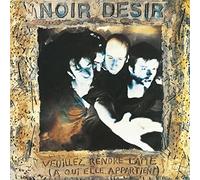 Noir Desir - Veuillez Rendre L'ame a Qui Elle Appartient [VINYL]