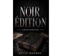 NOIR ÉDTION : GHOSTWRITER: Le thriller impossible à lâcher sur l’imposture littéraire Le plus dangereux n’est pas qu’on écrive votre histoire. C’est qu’on la connaisse déjà.