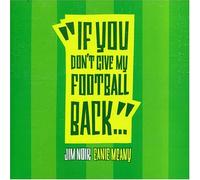 Noir, Jim - Eanie Meany/If You Don't Give My Football Back [2 Track CD] [CD 1]
