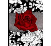 Noir Rose Notebook: A Beautiful Floral Notebook in Black, White and Red