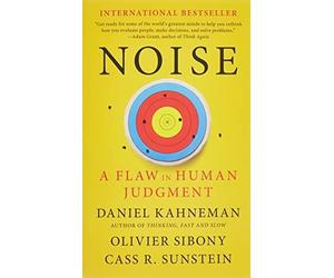 Noise : a Flaw in Human Judgment - NEW Olivier Sibony 2022