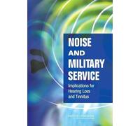 Noise and Military Service: Implications for Hearing Loss and Tinnitus