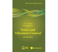 Noise And Vibration Control (second Edition): 8 (IISc Lecture Notes Series)