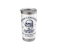 Noise Canceling Because Murder is Wrong Skeleton Stainless Steel Insulated Tumbler
