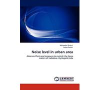 Noise level in urban area: Adverse effects and measures to control it by home makers of Vadodara city,Gujarat,India