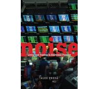 Noise: Living and Trading in Electronic Finance (Emersion: Emergent Village resources for communities of faith)