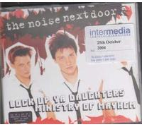 Noise Next Door - Lock Up Ya Daughters