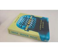 Noise, Water, Meat - A History of Sound in the Arts