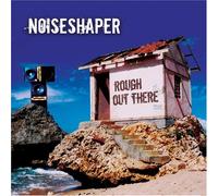 Noiseshaper - Rough Out There [Us Import]