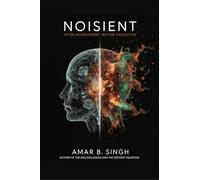 NOISIENT: After Achievement, Before Evolution: What Happens When Human Consciousness Evolves Beyond Survival