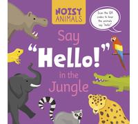 Noisy Animals Say 'Hello!' in the Jungle