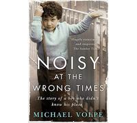 Noisy at the Wrong Times by Volpe, Michael (September 17, 2015) Paperback