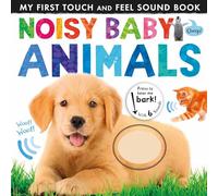 Noisy Baby Animals (Noisy Touch-and-Feel Books)