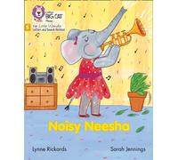 Noisy Neesha – Phase 5 Set 4 (Big Cat Phonics for Little Wandle Letters & Sounds Revised) – Collins