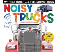 Noisy Trucks (My First Touch & Feel Sound Bk) (My First Touch and Feel Sound Book)