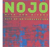 Nojo and Sam Rivers - City of Neighbourhoods [Us Import]
