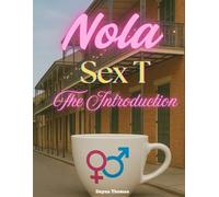 Nola Sex T: The Introduction