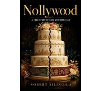 Nollywood: A True Story of Love and Betrayals: 1