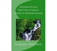 Nolonger Victims - Republic & Northern Ireland - Directory of Services (Nolonger Victims World Directory Of Services)