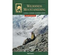 NOLS Wilderness Mountaineering (NOLS Library)