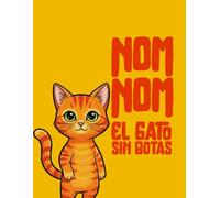 NOM NOM: El gato sin botas
