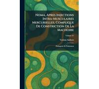 Noma, apres injections intra-musculaires mercurielles, complique de constriction de la machoire: Pathogenie et Traitement