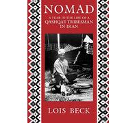 Nomad: A Year in the Life of a Qashqa'i Tribesman in Iran