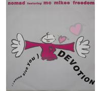 Nomad Featuring MC Mikee Freedom - (I Wanna Give You) Devotion - Rumour Records - RUMAT 25